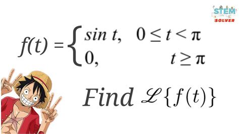 7 1 5 find laplace transform of f t sint [0 π 0 [π ∞ de youtube