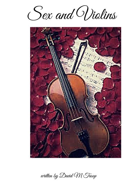Sex And Violins By David Troop Script Revolution