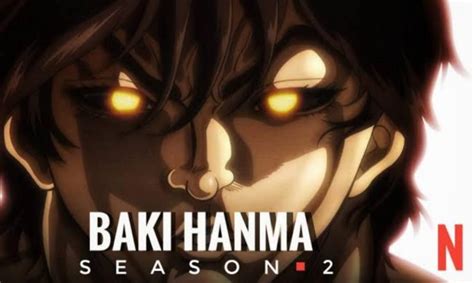 Baki Hanma Season 2 Announced By Netflix Otakukart