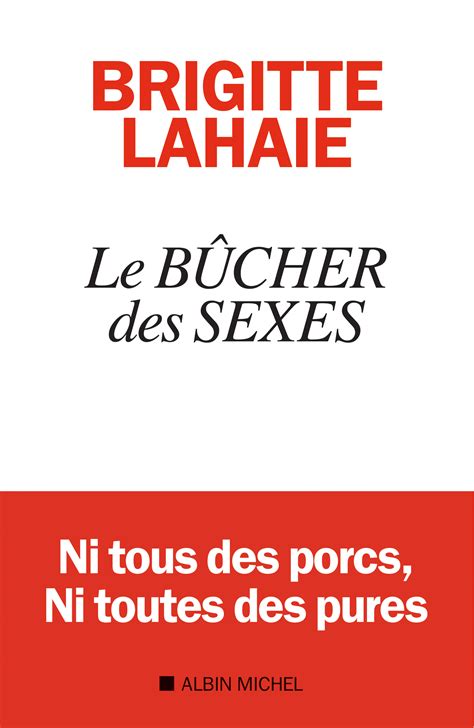 Le Bûcher Des Sexes Éditions Albin Michel