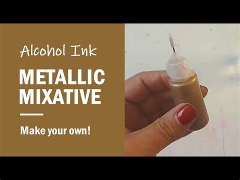 Metallic Mixative For Alcohol Ink Art Make Your Own I 2024