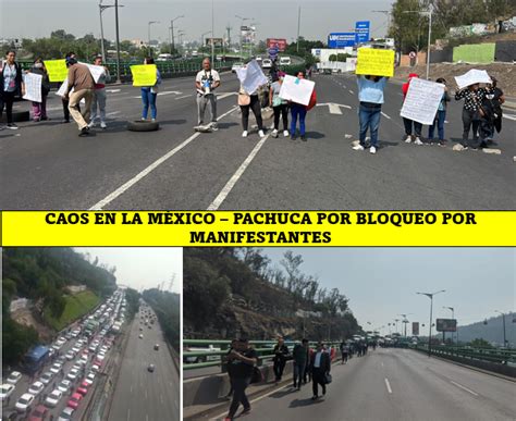 Bloqueo En La México Pachuca Desquicia El Ingreso A La Cdmx Nr