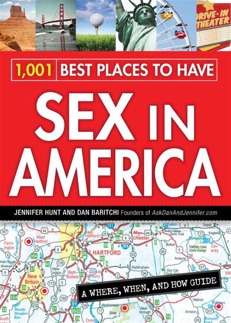 1001 Best Places To Have Sex In America By Jennifer Hunt Dan Baritchi