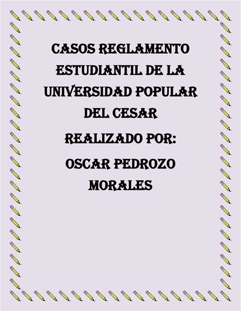 Casos Reglamento Estudiantil De La Universidad Popular Del Cesar By