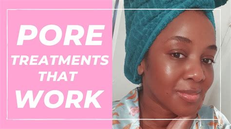 Treatment For Large Pores That Work Black Skin Youtube