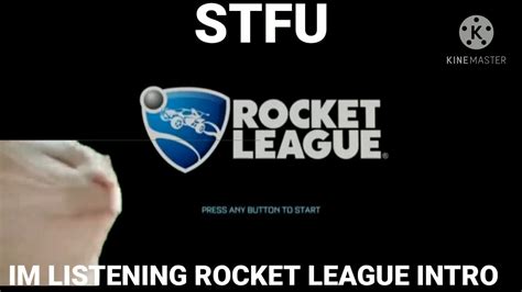 Stfu Im Listening Rocket League Intro Youtube