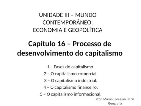 Ppt Capítulo 16 Processo De Desenvolvimento Do Capitalismo 1 Fases Do Capitalismo 2 O