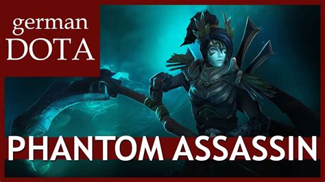 Dota 2 Phantom Assassin Lets Play Dota 2 Gameplay German Deutsch