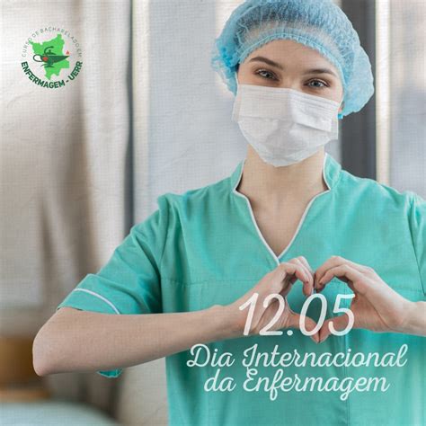 12 De Maio Dia Mundial Da Enfermagem E Do Enfermeiro Clube De Imprensa