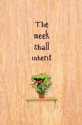 The Meek Shall Inherit Lyrics - Little Shop of Horrors | The meek shall inherit | Musical theatre
