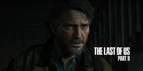 Joel Will Return In The Last Of Us 2 Screen Rant