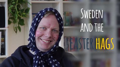 Sweden And The Easter Hags Swedish Halloween Youtube