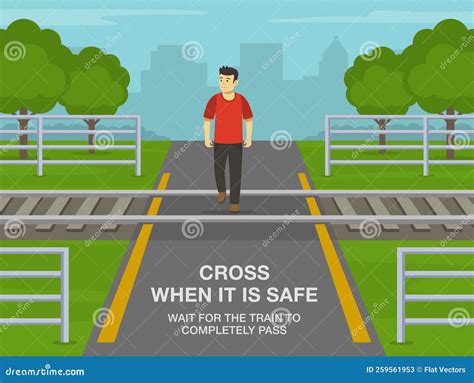 cross when it is safe wait for the train completely pass male character crossing the railroad