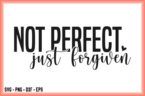 Not Perfect Just Forgiven Svg Cricut Cu Graphic By Svgtshirt