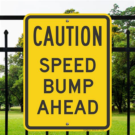 Caution Speed Bump Ahead Sign Sku K 6788