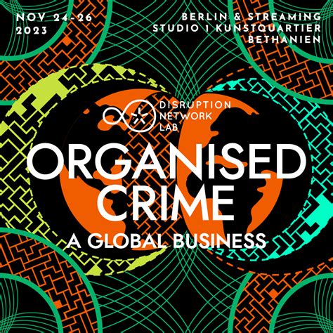 Organised Crime A Global Business — Disruption Network Lab
