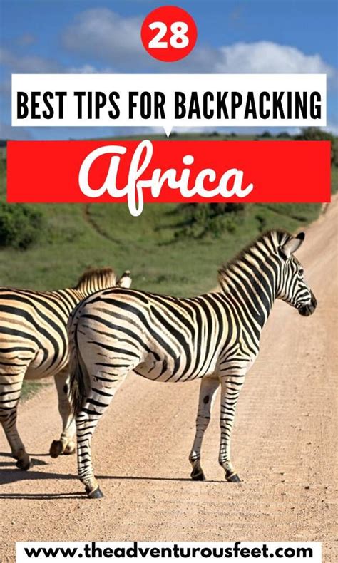 28 Tips For Backpacking Africa Everything You Need To Know Africa