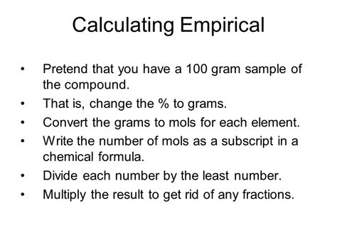 To do this, you need the percent composition (which you use to determine the mass. Empirical Formula - Presentation Chemistry
