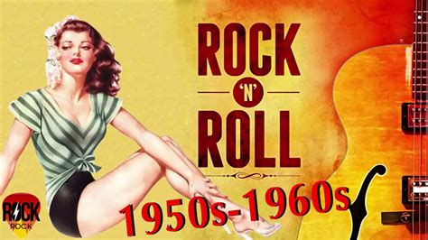 Rock And Roll Best Classic Rock Nroll Of 1950s Greatest Golden Oldies Rockandroll Youtube