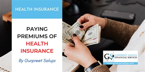 Paying Premiums Of Health Insurance Gurpreet Saluja