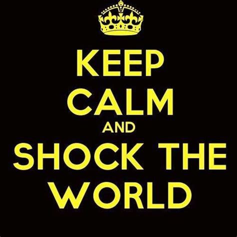 Shock The World Quotes Quotesgram