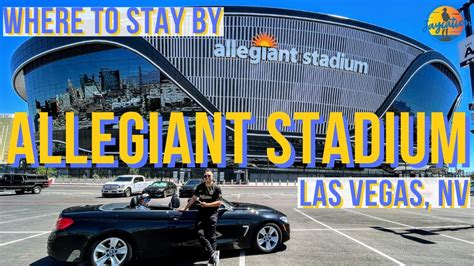 Where To Stay Near Allegiant Stadium Home Of The Las Vegas Raiders