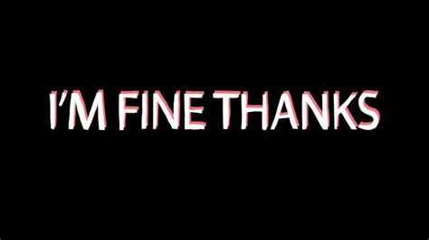 i m fine thanks trailer on vimeo