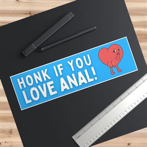 honk if you love anal bumper sticker etsy