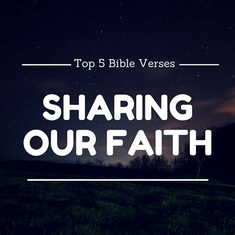 Top 5 Bible Verses Sharing Our Faith Everyday Servant