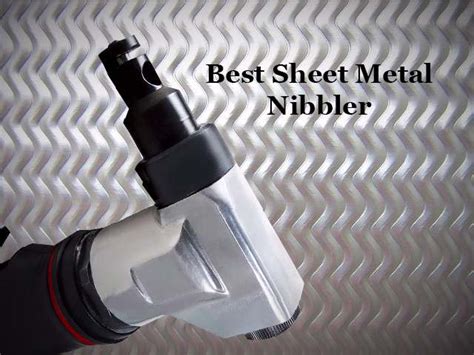 Best Sheet Metal Nibbler Toolsadore