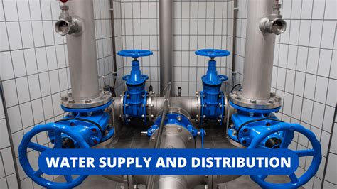 Water Supply And Distribution Complete Process Construction How
