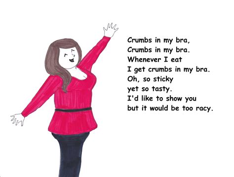 A Drawing Of A Woman Holding Her Arms Up In The Air And Saying Crumbs In My Bra Whenever I Eat