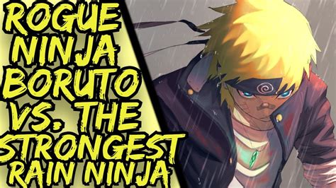 Rogue Ninja Boruto Vs The Strongest Rain Ninja The New Dawn A Naruto