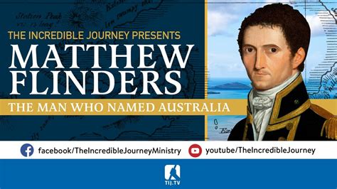 The Man Who Named Australia Matthew Flinders Inspiring Facts