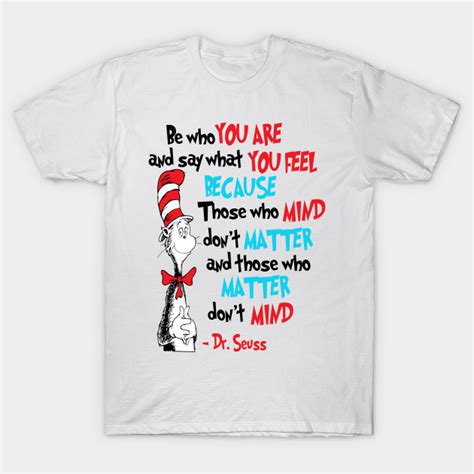 Dr Seuss Quotes Be Who You Are Dr Seuss Quotes T T Shirt