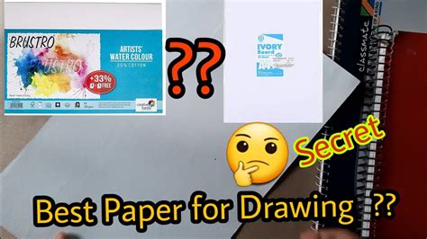 Best Paper For Drawing How To Choose All Types Of Drawing Papers