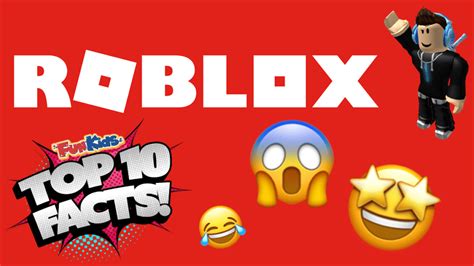 Top 10 Facts About Roblox Fun Kids The Uks Childrens Radio Station