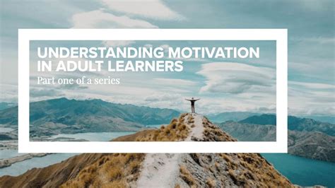 Understanding Motivation In Adult Learners