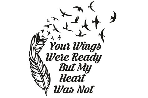 Your Wings Were Ready But My Heart Svg File Images And Photos Finder