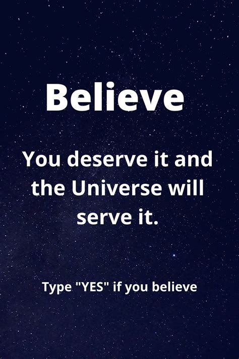 Believe You Deserve It And The Universe Will Serve It Manifestation