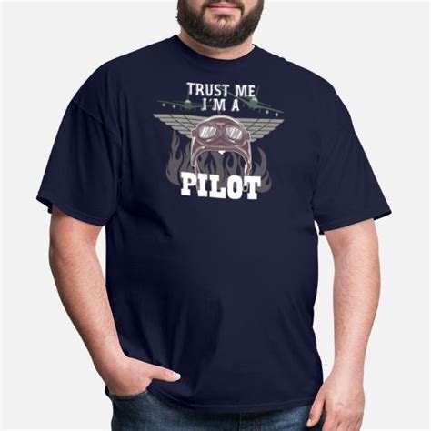 Pilot Trust Me I´m A Pilot Mens T Shirt Spreadshirt