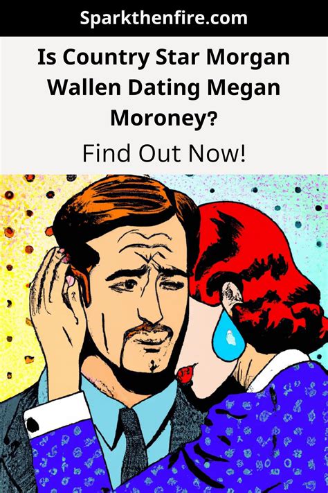 Is Country Star Morgan Wallen Dating Megan Moroney? Find Out Now! in