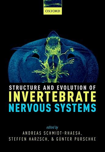 Structure And Evolution Of Invertebrate Nervous Systems By Andreas
