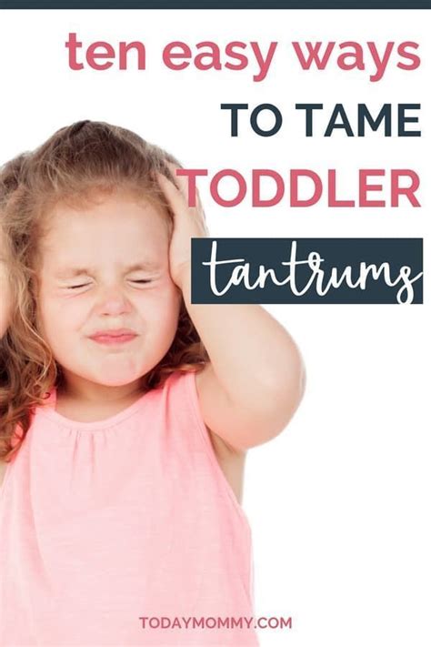 10 Easy Ways To Tame Toddler Tantrums Today Mommy Tantrums Toddler