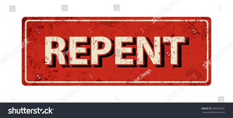 16566 Repent Images Stock Photos And Vectors Shutterstock
