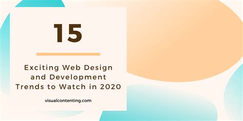 15 Exciting Web Design And Development Trends To Watch In 2020 Visual