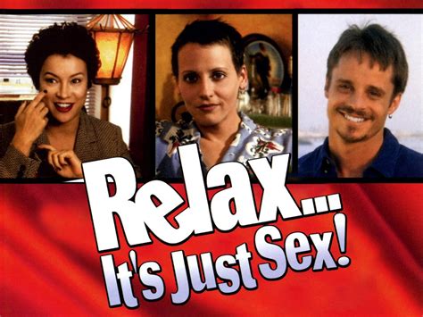 Relax It S Just Sex Movie Reviews