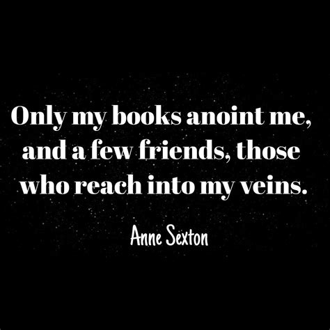 pin by becky warnes on great books anne sexton quotes instagram quotes captions anne sexton