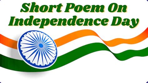 Short Poem On Independence Day English Poems On Independence Day