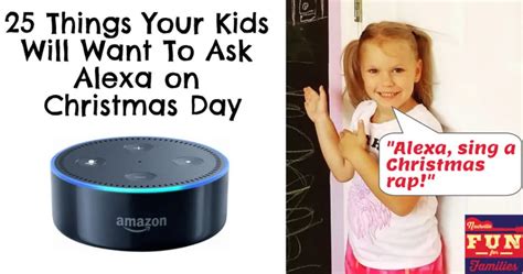 25 Things Your Kids Will Want To Ask Alexa On Christmas Day Nashville